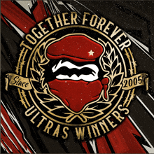 a poster for ultras winners that says together forever since 2005