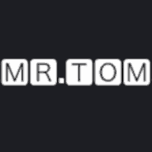 the word mr.tom is written in white on a black background