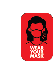 a red sign that says wear your mask with a woman wearing a mask