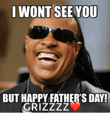 a picture of a man wearing sunglasses that says i won t see you but happy father 's day