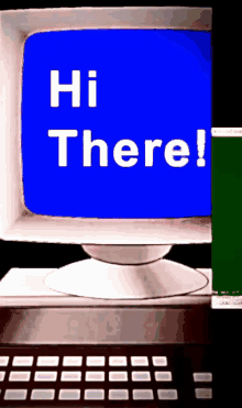 a computer monitor that says hi there on the screen