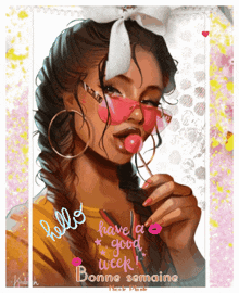 a drawing of a woman with a pink lollipop and the words hello have a good week