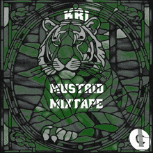 a stained glass tiger is on the cover of a mixtape by kri