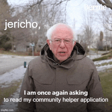 a man with glasses and a hooded jacket says jericho i am once again asking to read my community helper application