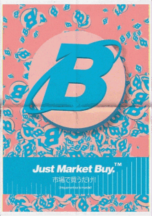 a poster for just market buy with a blue letter b on a pink background