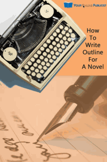 how to write outline for a novel is written on a poster