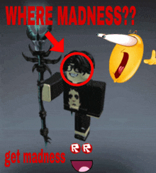 a poster that says where madness get madness in red