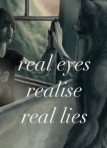 a poster with the words real eyes realise real lies