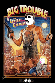 a poster for big trouble in little china with a man holding a gun