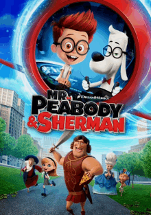 a poster for mr peabody and sherman shows a boy and a dog