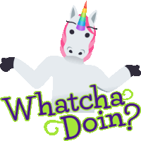 an illustration of a unicorn with the words whatcha doin on the bottom