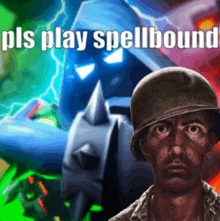 a man in a military helmet stands in front of a monster with the words pls play spellbound