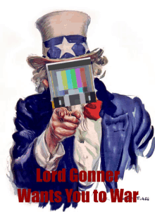 a painting of uncle sam pointing at the camera with the words lord gonner wants you to war below him