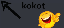 a yellow smiley face is laughing and pointing at the word kokot