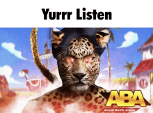 a picture of a leopard with the words yurrr listen written above it