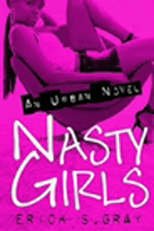 the cover of the book nasty girls by erica s. gray shows a woman sitting in a chair .