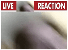 a blurred image of a person 's face with the words live and reaction above it