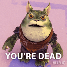 a cartoon character with a scarf around his neck and the words " you 're dead " on the bottom