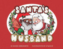 a book called santa 's husband by daniel kibblesmith and illustrations by ap quach