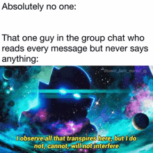 a meme about a group chat that reads every message but never says anything