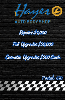 a flyer for hayes auto body shop advertises repairs $ 1,000 full upgrades $ 50,000 cosmetic upgrades $ 500 each and postal 670