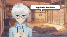 a boy with white hair and red eyes is standing in a room with a speech bubble that says aqui não bobinho