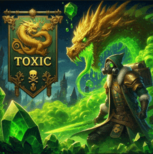 a green banner with a dragon and the word toxic