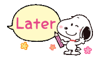 snoopy is holding a pink pencil in front of a speech bubble that says " later "