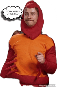 a man in a lobster costume has a thought bubble saying you cheesy little slut