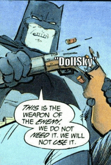 a comic book character is holding a gun and says this is the weapon of the enemy we do not need it we will not see it