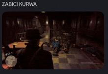 a screen shot of a video game with the words zabici kurwa above it