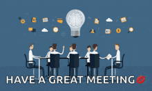 a group of people sitting around a table with the words " have a great meeting " below them