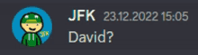 a screenshot of a conversation between jfk and david on 23.12.2022