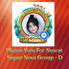 a poster that says please vote for nusrat super nova group d