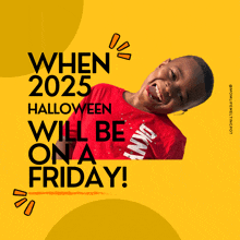 a poster that says " when 2025 halloween will be on friday "