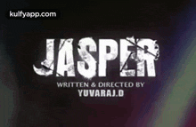 the movie jasper was written and directed by yuvaraj d