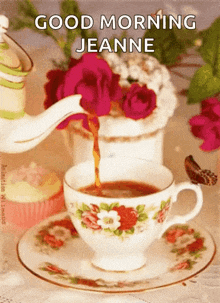 a cup of coffee is being poured from a teapot and the words good morning jeanne are on the bottom of the picture