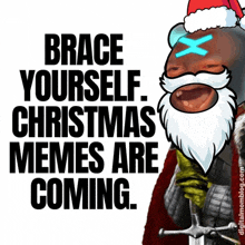 brace yourself christmas memes are coming poster with santa