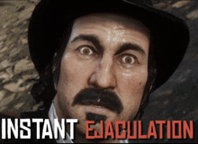 a man with a mustache wearing a hat with the words instant ejaculation written below him