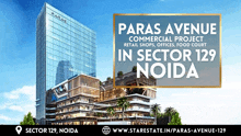 an advertisement for paras avenue in sector 129 noida