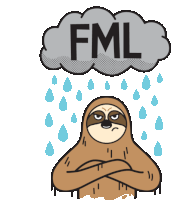 a cartoon of a sloth with the word fml above it