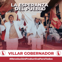 a poster that says villar gobernador on it