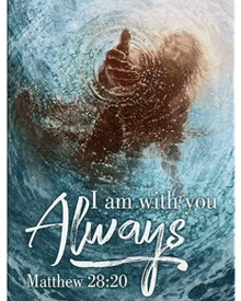 a poster that says i am with you always on it