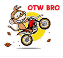 a monkey is riding a dirt bike with the words otw bro written below it .