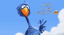 a cartoon bird with the words hello ru an early bird above it