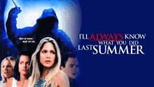 a poster for a movie titled i 'll always know what you did last summer