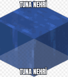 a blue block with the words tuna nehri on it