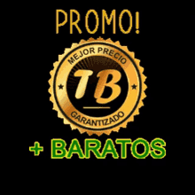 a black background with a gold emblem that says promo tb garantizado