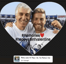 a picture of two men in a heart shaped frame with the words #memories #happysaintvalentine