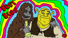 a cartoon of shrek and bigfoot holding a bong with the words best buds above them